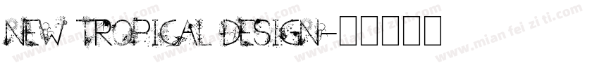 New Tropical Design字体转换